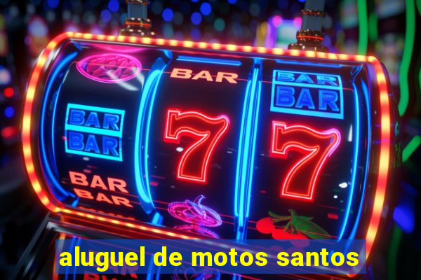 aluguel de motos santos